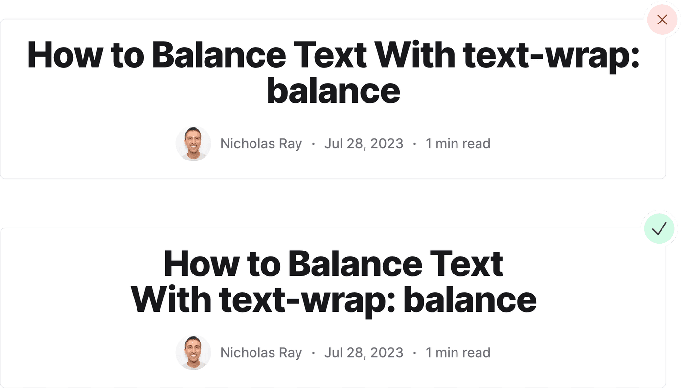 A comparison of an unbalanced vs. balanced heading. The unbalanced heading has one word that awkwardly wraps to the next line, while the balanced text has two lines of text closer to the same width.